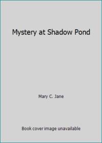 Mystery at Shadow Pond