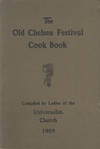The Old Chelsea Festival Cook Book. Compiled by Ladies of the Universalist Church, 1909