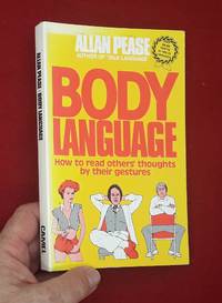 Body Language : How To Read Others&#039; Thoughts By Their Gestures by Allan Pease - 1987