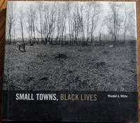 image of Small Towns, Black Lives African American Communities in Southern New Jersey