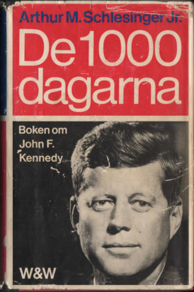 DE 1000 DAGARNA. Boken om John F. Kennedy.