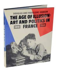 The Age of Illusion: Art and Politics in France 1918-1940