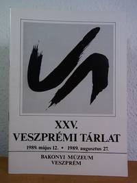 XXV. Veszprémi tárlat, 1989, május 12 - augusztus 27, Bakonyi Múzeum, Veszprém