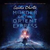 Murder on the Orient Express: A Hercule Poirot Mystery (Narrated by Kenneth Branagh) (Hercule Poirot Mysteries) by Agatha Christie - 2017-10-31