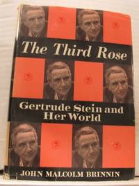 The Third Rose. Gertrude Stein and Her World.