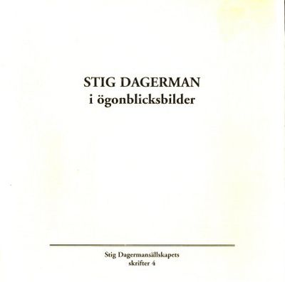 Stig Dagerman i ögonblicksbilder.