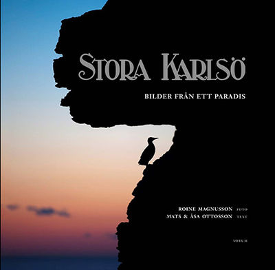 Stora Karlsö. Bilder från ett paradis.