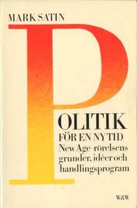 Politik för en ny tid. New Age-rörelsens grunder,…