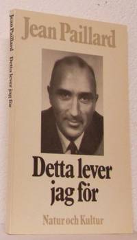 Detta lever jag för.