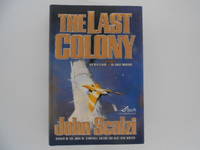 image of The Last Colony: The Sequel to Old Man's War and The Ghost Brigades