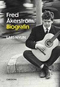 Fred Åkerström. Biografi.