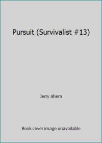 Pursuit (Survivalist #13)