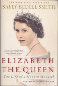 Elizabeth the Queen: The Life of a Modern Monarch