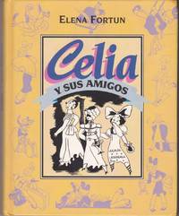 Celia Y Sus Amigos by Elena Fortun - 1994