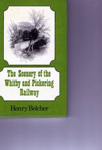 Scenery of the Whitby and Pickering Railway by Henry Belcher - 1976