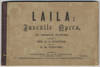 Laila: Juvenile Opera, in Three Parts. Libretto by Mrs. L. L. Stratton. [Piano-vocal score]