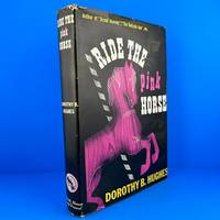 Ride the Pink Horse by Dorothy B. Hughes - 1946