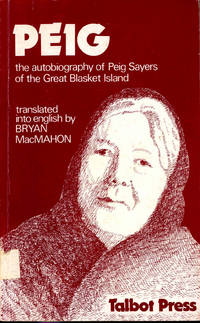 Peig : the autobiography of Peig Sayers of the Great Blasket Island. [The Days of My Youth;...