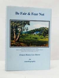 Be Fair &amp; Fear Not by Lee-Steere, Ernest Henry - 1995