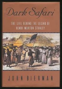 cover of Dark Safari: The Life Behind the Legend of Henry Morton Stanley