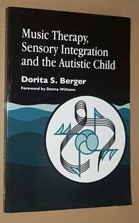 Music Therapy, Sensory Integration and the Autistic Child