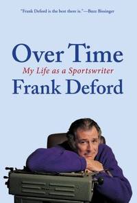 Over Time : My Life As a Sportswriter