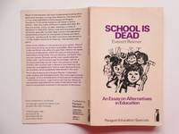 image of School is dead. An essay on alternatives in education