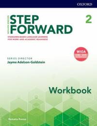 Step Forward, Level 2 : Standard-Based Language Learning for Work and Academic Readiness