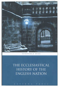 The Ecclesiastical History of the English Nation. by Venerable Bede - 2014.