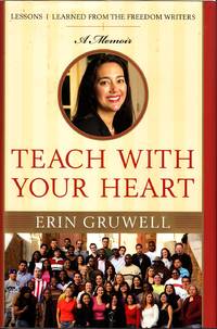 image of Teach with Your Heart Lessons I Learned from the Freedom Writers