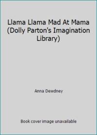 cover of Llama Llama Mad At Mama (Dolly Parton's Imagination Library)