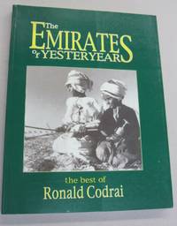 The Emirates Of Yesteryear by Ronald Codrai - 2001