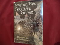 Sixty Fairy Tales of the Brothers Grimm. by Grimm, Brothers & Arthur Rackham - 1979.