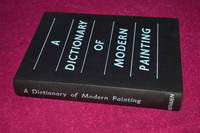 A DICTIONARY OF MODERN PAINTING by Carlton Lake, Robert Maillard (Editors) - 1956