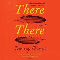 There There: A novel by Tommy Orange - 2018-06-05