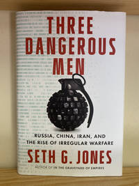 Three Dangerous Men: Russia, China, Iran and the Rise of Irregular Warfare