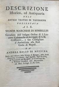 Descrizione Istorica, ed Antiquaria DellAntico Teatro di Tavormina Presentata A S. E. Signor...