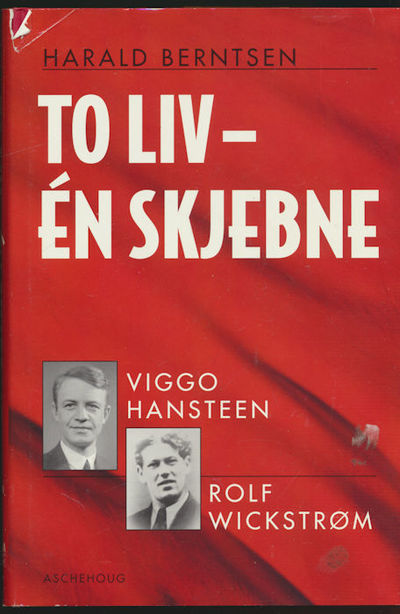 To liv - En skjebne. Viggo Hansteen og Rolf…