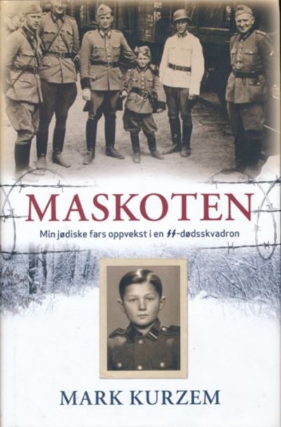 Maskoten. Min jødiske fars oppvekst i en…