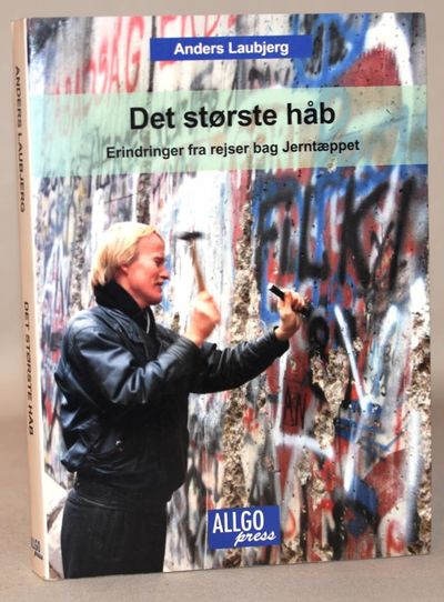 Det største håb - Erindringer fra rejser bag…