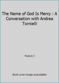 The Name of God Is Mercy by Pope Pope Francis - 2016