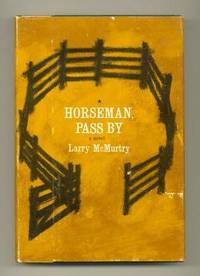 Horseman, Pass By by McMURTRY, Larry - (1961)