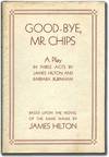 Good-bye, Mr. Chips: A Play in Three Acts (Goodbye)