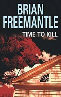 Time to Kill by Brian Freemantle - 2006