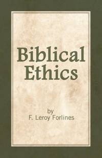 Biblical Ethics: Ethics for Happier Living