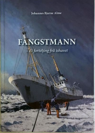 Fangstmann - Ei forteljing frå ishavet. Roman