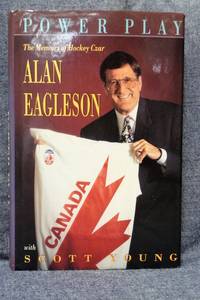 Power Play:  The Memoirs of Hockey Czar Alan Eagleson