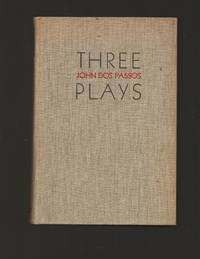 Three Plays by Passos, John Dos - 1934