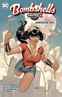 Bombshells: United Volume 1: American Soil