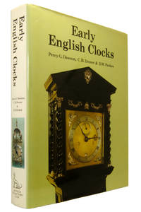 Early English Clocks. A Discussion of Domestic Clocks Up To the Beginning of the Eighteenth Century